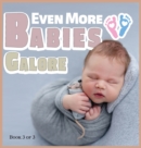 Image for Even More Babies Galore : A Picture Book for Seniors With Alzheimer&#39;s Disease, Dementia or for Adults With Trouble Reading