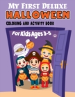Image for My First Deluxe Halloween Coloring and Activity Book for Kids Ages 3-5 : Over 50 Halloween Activities including, Mazes, Dot-to-Dots, Coloring Pages, Find the Differences, Match the Shadows, Connect th