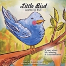 Image for Little Bird Learns to Fly