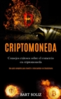 Image for Criptomoneda : Consejos exitosos sobre el comercio en criptomoneda (Una guia completa para invertir e intercambiar en blockchains)