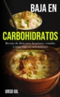 Image for Baja En Carbohidratos : Recetas de dieta para desayunos, comidas y cenas baja en carbohidratos (Cocinar sin carbohidratos)