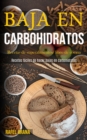 Image for Baja En Carbohidratos : Recetas de superalimentos/ libro de cocina (Recetas faciles de hacer bajas en carbohidratos)