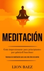 Image for Meditacion : Guia impresionante para principiantes por gabriyell buechner (Tecnicas de meditacion para una vida libre de estres)