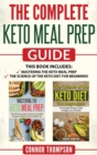 Image for The Complete Keto Meal Prep Guide : Includes Mastering the Keto Meal Prep &amp; The Science of the Keto Diet for Beginners