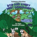 Image for Bob and Avery Meet Dinosaurs