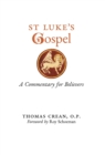 Image for St. Luke&#39;s Gospel : A Commentary for Believers