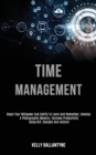 Image for Time Management : Boost Your Willpower and Ability to Learn and Remember, Develop a Photographic Memory, Increase Productivity Using Nlp, Disciple and Instinct