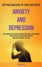 Image for Anxiety and Depression : Self Empowerment Guide to Conversation Skills, Self-esteem, and Charisma by Kicking Self Doubt to Overcome Shyness, and Fear (Self-help Approach for Teens and Adults)