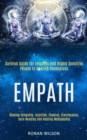 Image for Empath : Survival Guide for Empaths and Highly Sensitive People to Healing Themselves (Develop Telepathy, Intuition, Chakras, Clairvoyance, Aura Reading and Healing Mediumship)