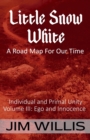 Image for Little Snow White : A Road Map for Our Time