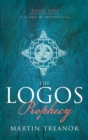 Image for The Logos Prophecy (Fall of Ancients Book 1)