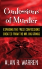Image for Confession of Murder; Exposing the False Confessions Created from the Mr. Big Stings