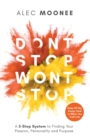 Image for Don&#39;t Stop, Won&#39;t Stop : A 5-Step System to Finding Your Passion, Personality and Purpose. Help Fill the Empty Void in What You Call Life: A 5-Step System to Finding Your Passion, Personality and Purp