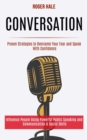 Image for Conversation : Influence People Using Powerful Public Speaking and Communication &amp; Social Skills (Proven Strategies to Overcome Your Fear and Speak With Confidence)