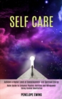 Image for Self Care : Reiki Guide to Enhance Psychic Abilities and Mindpower Using Guided Meditation (Achieve a Higher Level of Consciousness and Spiritual Energy)