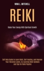Image for Reiki : Self Help Guide to Learn Reiki, Self-healing, and Improve Your Vibration Levels, by Learning Reiki Symbols and Tips for Reiki Psychic (Raise Your Energy With Spiritual Growth)