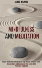 Image for Mindfulness and Meditation : Simple Mindfulness Techniques and Yoga Postures to Relieve Stress (Remove Worry and Depression While Living With Peace and Happiness)