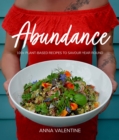 Image for Abundance : 100+ plant-based recipes to savour year round