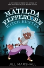 Image for The Legend of Matilda Peppercorn: Witch Hunter