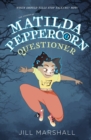 Image for The Legend of Matilda Peppercorn: Questioner