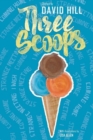 Image for Three Scoops : Stories by David Hill
