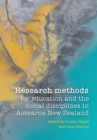 Image for Research methods for education and the social disciplines in Aotearoa New Zealand