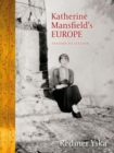 Image for Katherine Mansfield&#39;s Europe : Station to Station