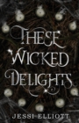 Image for These Wicked Delights