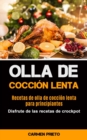 Image for Olla De Coccion Lenta : Recetas de olla de coccion lenta para principiantes (Disfrute de las recetas de crockpot)