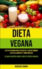 Image for Dieta Vegana : Atletas veganos incluye recetas, plan de comidas, lista de alimentos y como empezar (Lo que necesita saber sobre la dieta vegana)