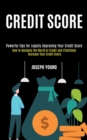 Image for Credit Score : How to Navigate the World of Credit and Effectively Increase Your Credit Score (Powerful Tips for Legally Improving Your Credit Score)