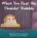 Image for When You Hear the Thunder Rumble