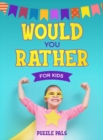 Image for Would You Rather For Kids