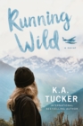 Image for Running Wild: A Novel