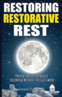 Image for Restoring Restorative Rest : Proven Tactics To Reduce Insomnia Without The Guesswork