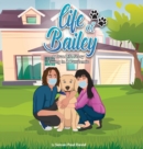 Image for Life of Bailey : A True Life-Story: Living In A Pandemic