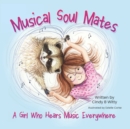 Image for Musical Soul Mates : A Girl Who Hears Music Everywhere