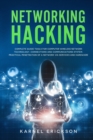 Image for Networking Hacking : Complete guide tools for computer wireless network technology, connections and communications system. Practical penetration of a network via services and hardware.