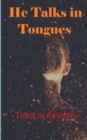 Image for He Talks in Tongues