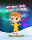 Image for Whitney Goes to Whitehorse