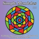 Image for Simple Mandalas : Calming, Motivational, and Inspirational! Coloring Book for Adults