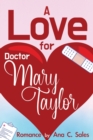 Image for A Love for Doctor Mary Taylor
