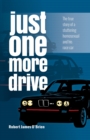 Image for Just One More Drive: The true story of a stuttering homosexual and his race car