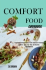 Image for Comfort Food Cookbook : Comfort Food Feel With the Healthy Food Benefits (Classical Comfort Foods From American Kitchens)