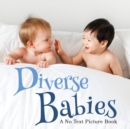 Image for Diverse Babies, A No Text Picture Book : A Calming Gift for Alzheimer Patients and Senior Citizens Living With Dementia