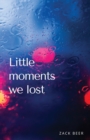Image for Little Moments We Lost