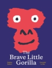 Image for The Brave Little Gorilla
