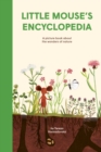 Image for Little Mouse&#39;s Encyclopedia : A Picture Book about the Wonders of Nature