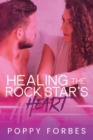 Image for Healing The Rock Star&#39;s Heart