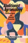 Image for Abolitionist Agroecology, Food Sovereignty And Pandemic Prevention